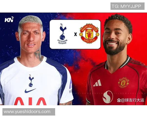 最新曼联对热刺精彩直播回顾及赛后分析全方位解读